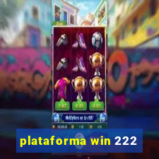 plataforma win 222